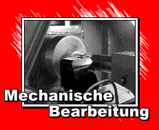 Mechanische Bearbeitung
